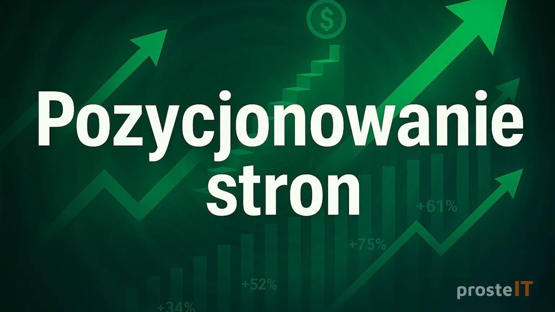 Jak pozycjonować stronę www w internecie, SEO poradnik prosteIT